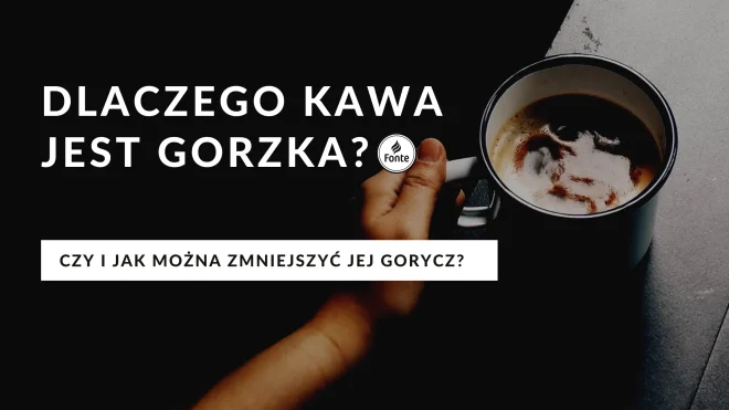 Dlaczego kawa jest gorzka